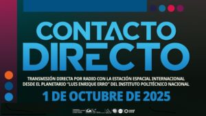 Contacto Directo EEI(ISS)-IPN – 1 de octubre 2025